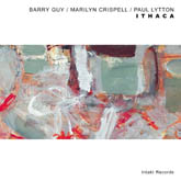 Barry Guy/Marilyn Crispell/Paul Lytton: Ithaca