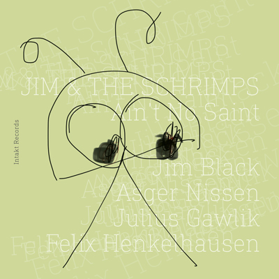 JIM BLACK & THE SCHRIMPS: AIN’T NO SAINT cover front