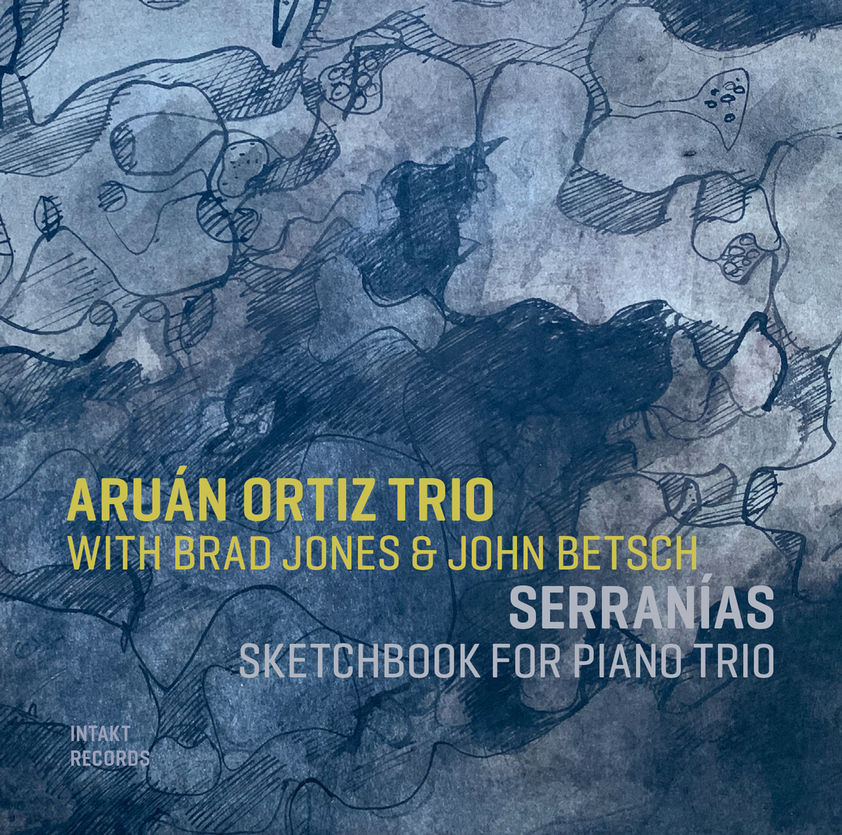 ARUÁN ORTIZ TRIO
WITH BRAD JONES & JOHN BETSCH
SERRANÍAS
SKETCHBOOK FOR PIANO TRIO.  cover front