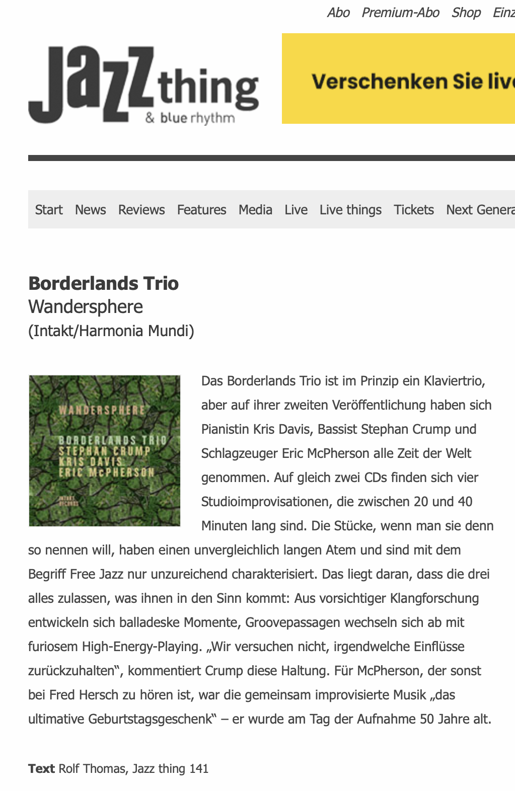 Das Borderlands Trio ist im Prinzip ein Klaviertrio, aber auf ihrer zweiten Veröffentlichung haben sich Pianistin Kris Davis, Bassist Stephan Crump und Schlagzeuger Eric McPherson alle Zeit der Welt genommen. Auf gleich zwei CDs finden sich vier Studioimprovisationen, die zwischen 20 und 40 Minuten lang sind. Die Stücke, wenn man sie denn so nennen will, haben einen unvergleichlich langen Atem und sind mit dem Begriff Free Jazz nur unzureichend charakterisiert. Das liegt daran, dass die drei alles zulassen, was ihnen in den Sinn kommt: Aus vorsichtiger Klangforschung entwickeln sich balladeske Momente, Groovepassagen wechseln sich ab mit furiosem High-Energy-Playing. „Wir versuchen nicht, irgendwelche Einflüsse zurückzuhalten“, kommentiert Crump diese Haltung. Für McPherson, der sonst bei Fred Hersch zu hören ist, war die gemeinsam improvisierte Musik „das ultimative Geburtstagsgeschenk“ – er wurde am Tag der Aufnahme 50 Jahre alt.