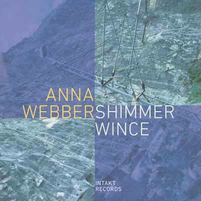 Intakt Records CD 407 ANNA WEBBER. SHIMMER WINCE cover art