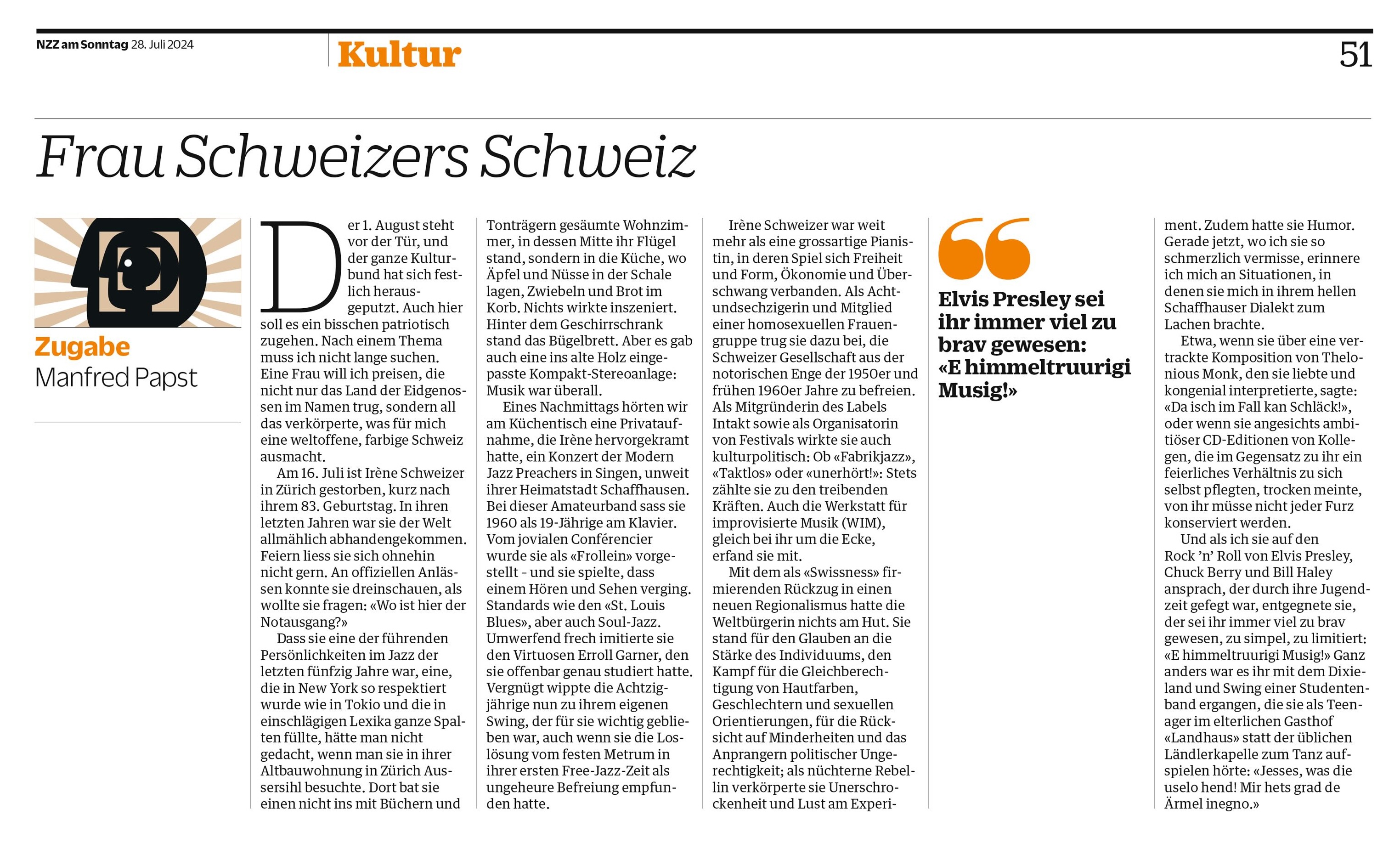 Der 1. August steht
                vor der Tür, und
                der ganze Kulturbund
                hat sich festlich
                herausgeputzt.
                Auch hier
                soll es ein bisschen patriotisch
                zugehen. Nach einem Thema
                muss ich nicht lange suchen.
                Eine Frau will ich preisen, die
                nicht nur das Land der Eidgenossen
                im Namen trug, sondern all
                das verkörperte, was für mich
                eine weltoffene, farbige Schweiz
                ausmacht.