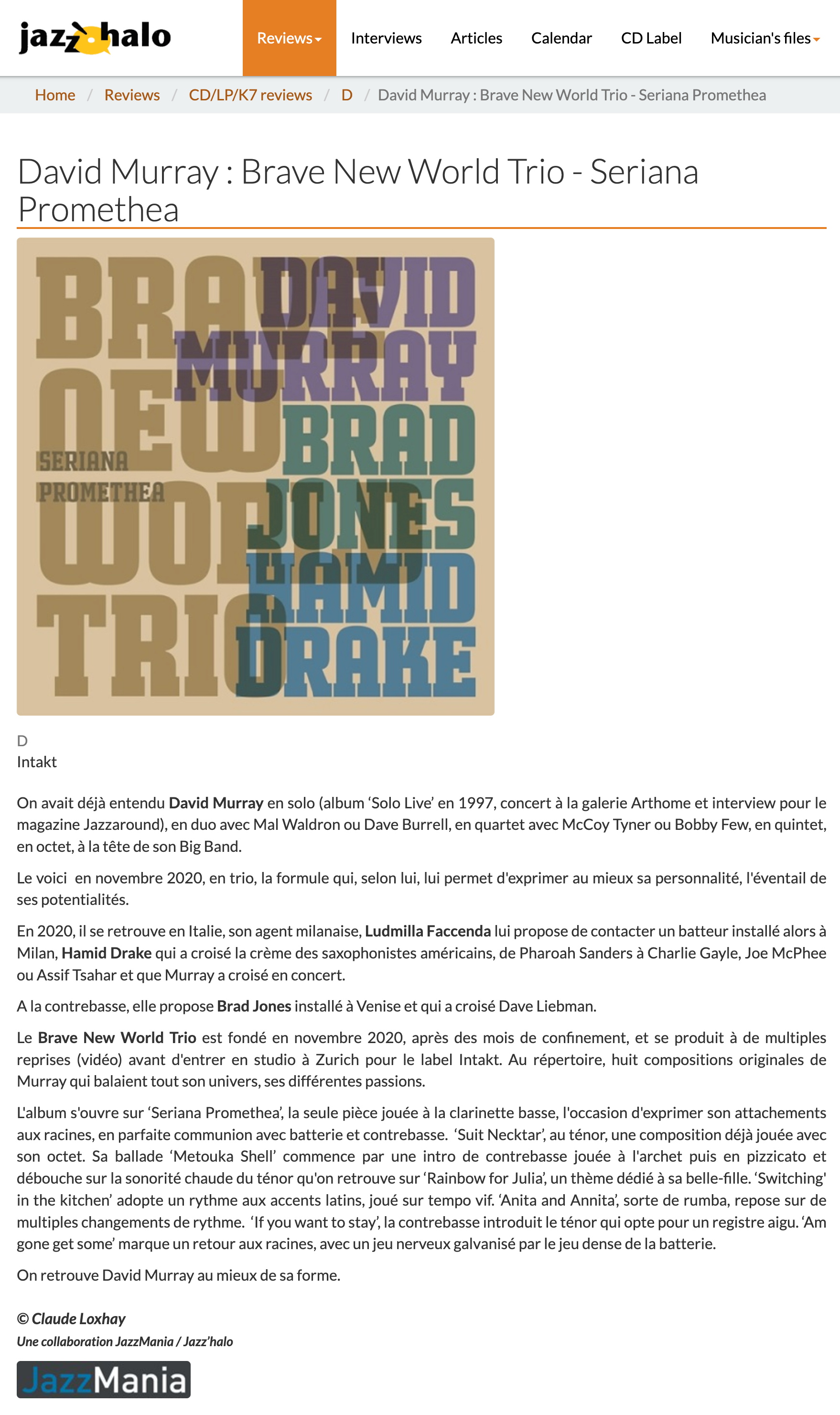 On avait déjà entendu David Murray en solo (album ‘Solo Live’ en 1997, concert à la galerie Arthome et interview pour le magazine Jazzaround), en duo avec Mal Waldron ou Dave Burrell, en quartet avec McCoy Tyner ou Bobby Few, en quintet, en octet, à la tête de son Big Band.