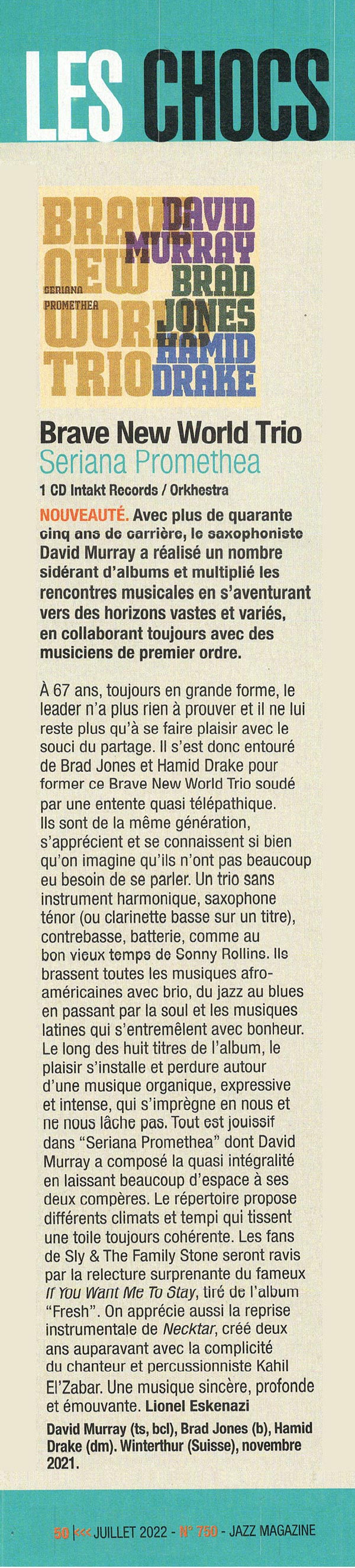 Avec plus de quarante
							cinq ans de carrière, le saxophoniste
							David Murray a réalisé un nombre
							sidérant d'albums et multiplié les
							rencontres musicales en s'aventurant
							vers des horizons vastes et variés,
							en collaborant toujours avec des
							musiciens de premier ordre.