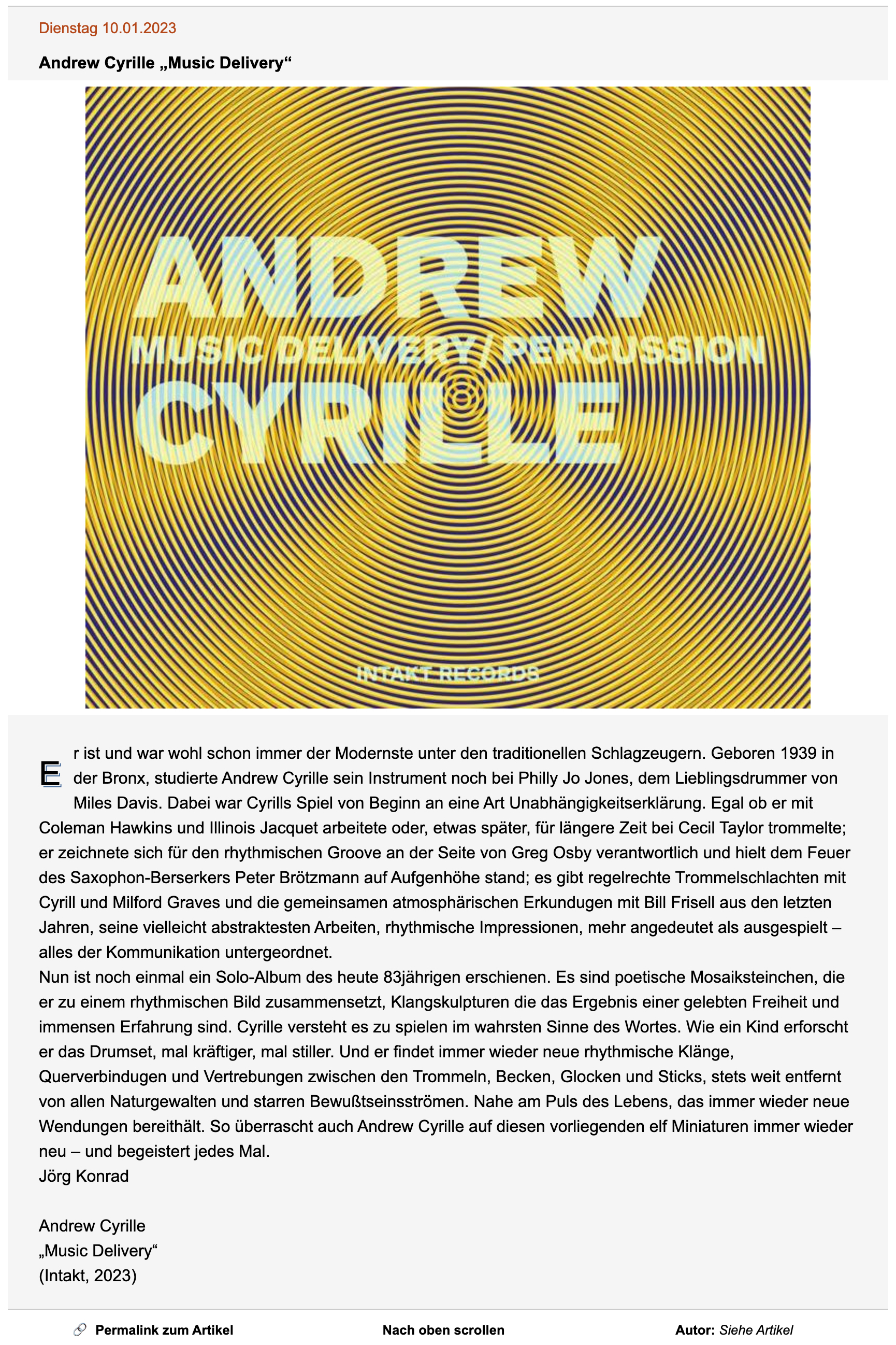 53 années séparent Music Delivery de What About ?, décapant premier enregistrement solo d’Andrew Cyrille. Ici, le souci premier du batteur-percussionniste est de « mélodiser » son jeu. Ici, de courtes pièces (de deux à cinq minutes) où se déploient de riches univers et où chaque frappe n’est en rien le fruit du hasard mais fait partie d’une construction savamment élaborée.