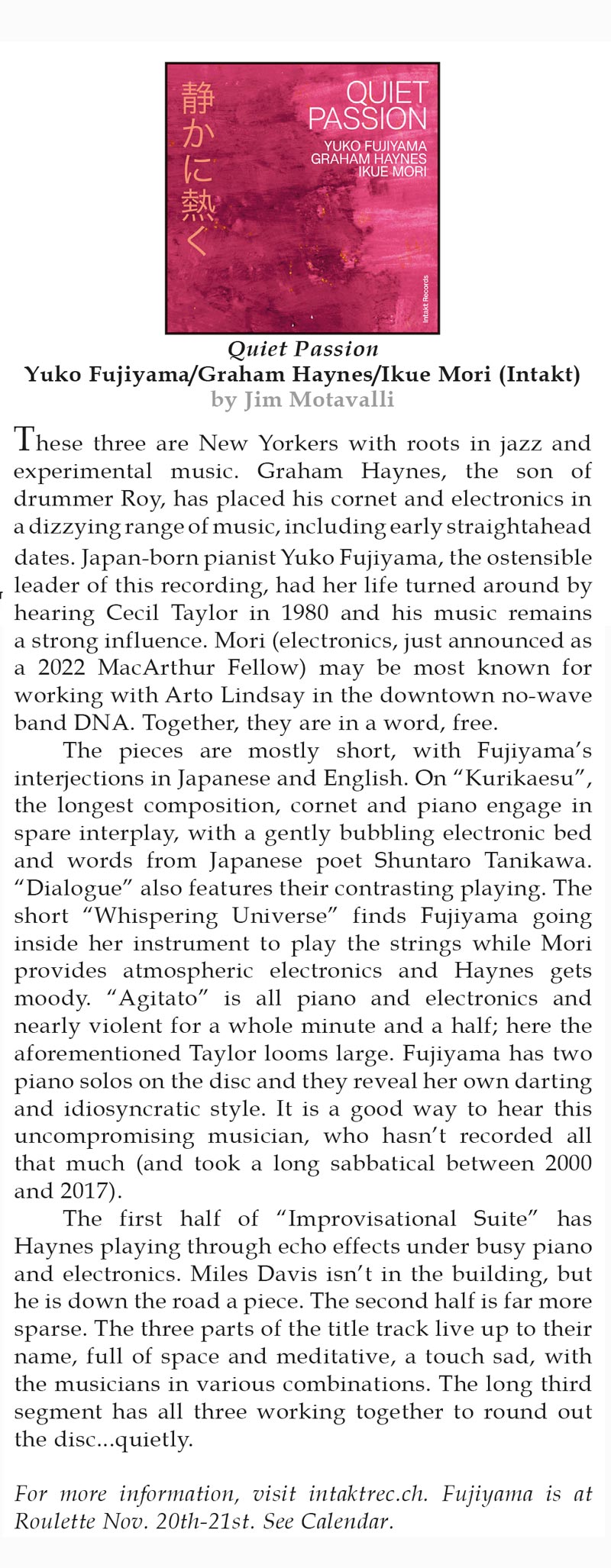 These three are New Yorkers with roots in jazz and
					experimental music. Graham Haynes, the son of
					drummer Roy, has placed his cornet and electronics in
					a dizzying range of music, including early straightahead
					dates.