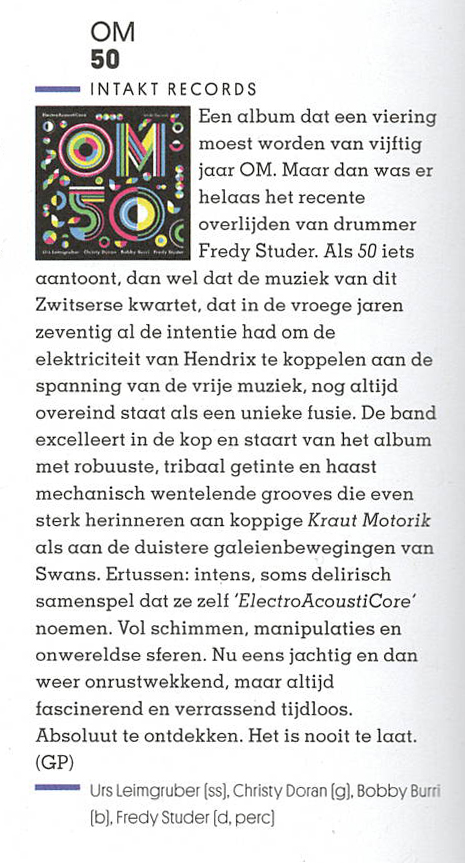 Een album dat een viering
																				moest worden van vijftig
																				iaar OM. Maar dan was er
																				helaas het recente
																				overlijden van drummer
																				O
																				Fredy Studer.