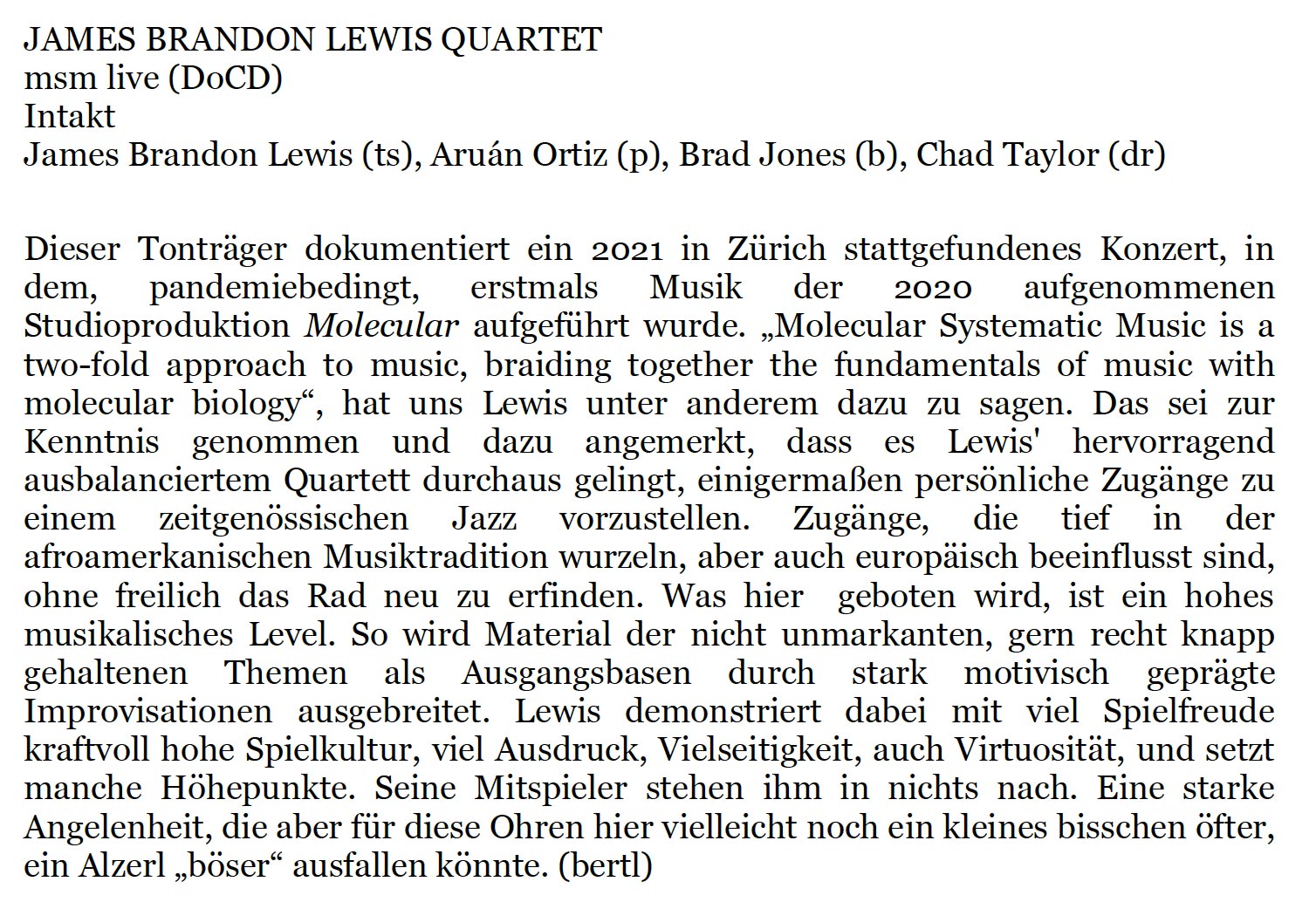 Dieser Tonträger dokumentiert in 2021 in Zürich stattgefundenes Konzert,
								dem,
								pandemiebedingt,
								erstmals
								Musik
								der
								2020
								aufgenommenen
								Studioproduktion Molecular aufgeführt wurde.