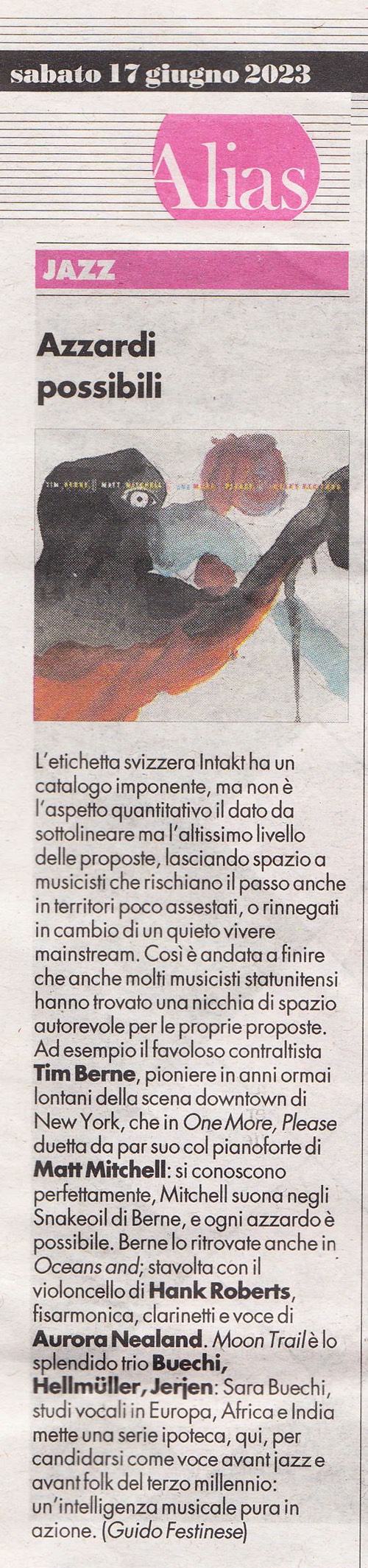 L'etichetta svizzera Intakt ha un
				catalogo imponente, ma non è
				l'aspetto quantitativo il dato da
				sottolineare ma l'altissimo livello
				delle proposte, lasciando spazio a
				musicisti che rischiano il passo anche
				in territori poco assestati, o rinnegati
				in cambio di un quieto vivere
				mainstream.