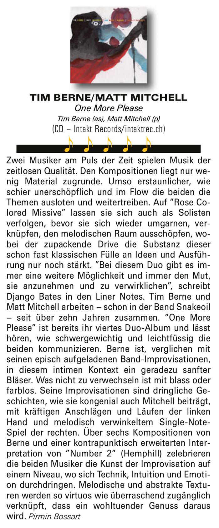 Zwei Musiker am Puls der Zeit spielen Musik der
				zeitlosen Qualität. Den Kompositionen liegt nur wenig
				Material zugrunde. Umso erstaunlicher, wie
				schier unerschöpflich und im Flow die beiden die
				Themen ausloten und weitertreiben.