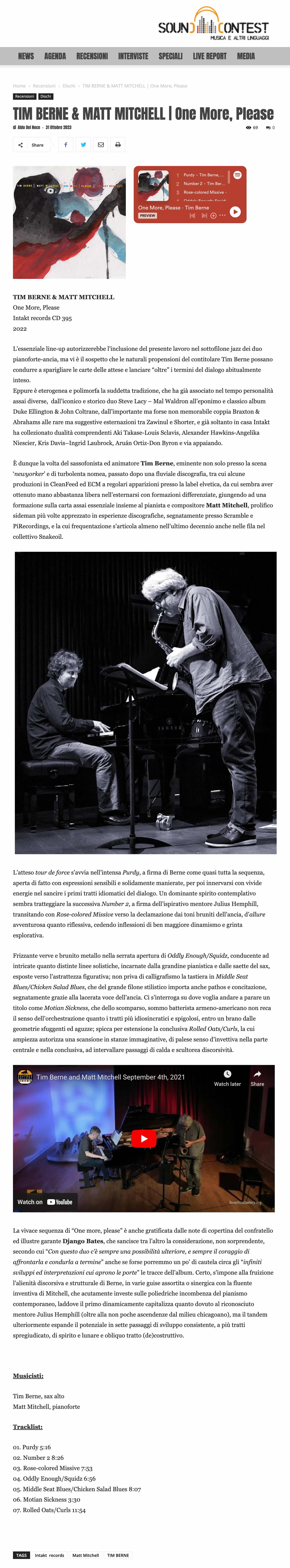 L’essenziale line-up autorizzerebbe l’inclusione del presente lavoro nel sottofilone jazz dei duo pianoforte-ancia, ma vi è il sospetto che le naturali propensioni del contitolare Tim Berne possano condurre a sparigliare le carte delle attese e lanciare “oltre” i termini del dialogo abitualmente inteso.