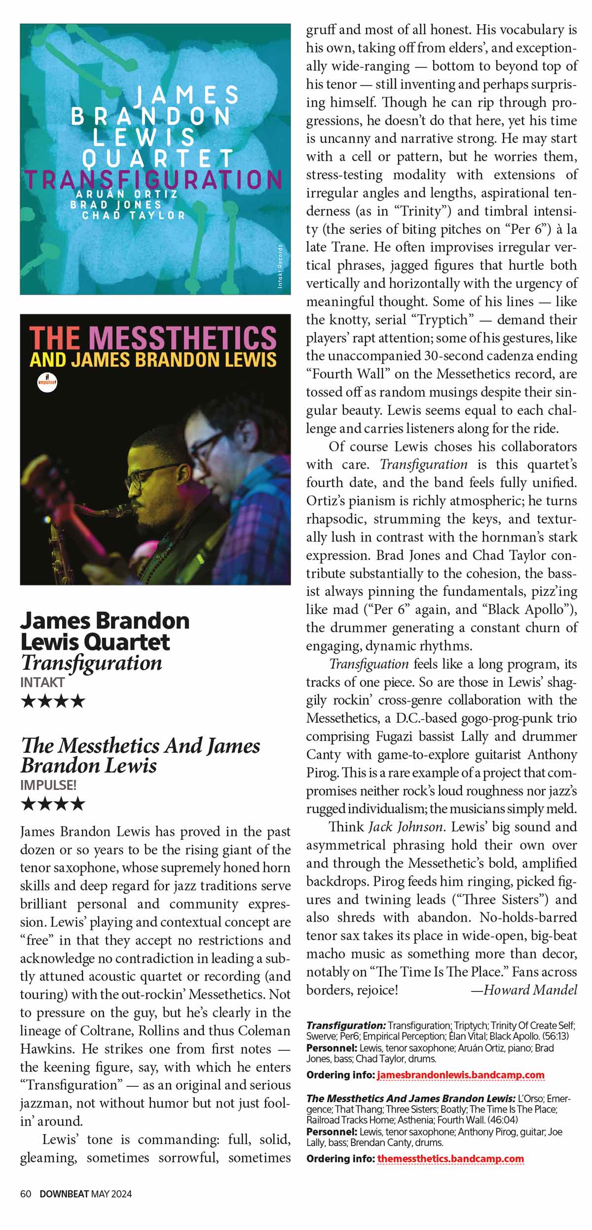 James Brandon Lewis has proved in the past dozen or so years to be the rising giant of the tenor saxophone, whose supremely honed horn skills and deep regard for jazz traditions serve brilliant personal and community expres-sion.