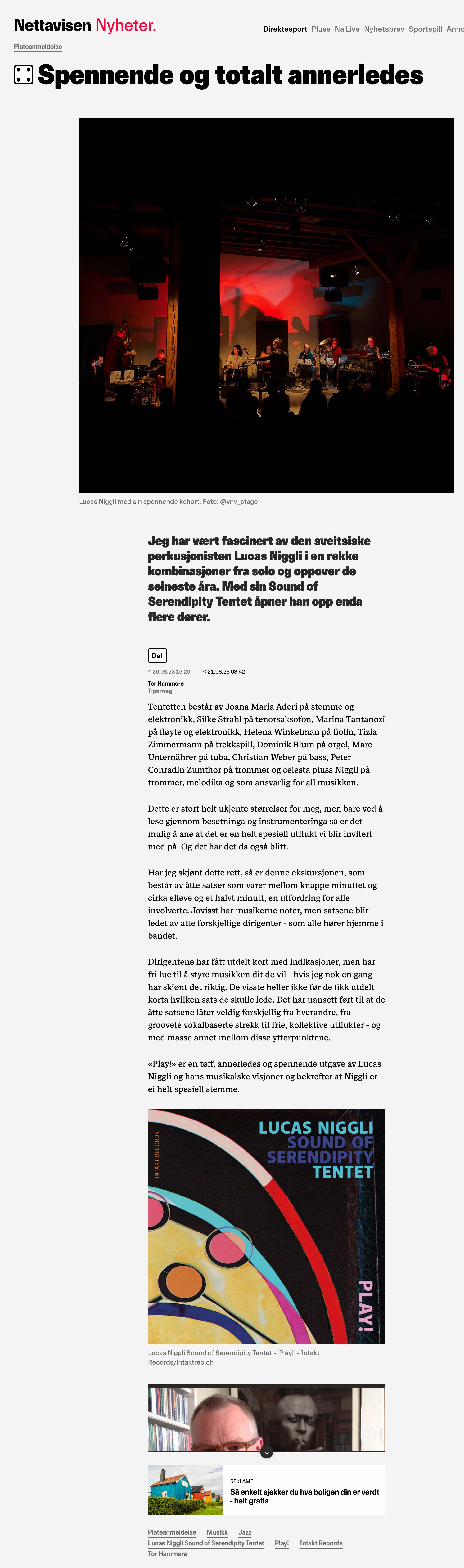 Tentetten består av Joana Maria Aderi på stemme og elektronikk, Silke Strahl på tenorsaksofon, Marina Tantanozi på fløyte og elektronikk, Helena Winkelman på fiolin, Tizia Zimmermann på trekkspill, Dominik Blum på orgel, Marc Unternährer på tuba, Christian Weber på bass, Peter Conradin Zumthor på trommer og celesta pluss Niggli på trommer, melodika og som ansvarlig for all musikken.