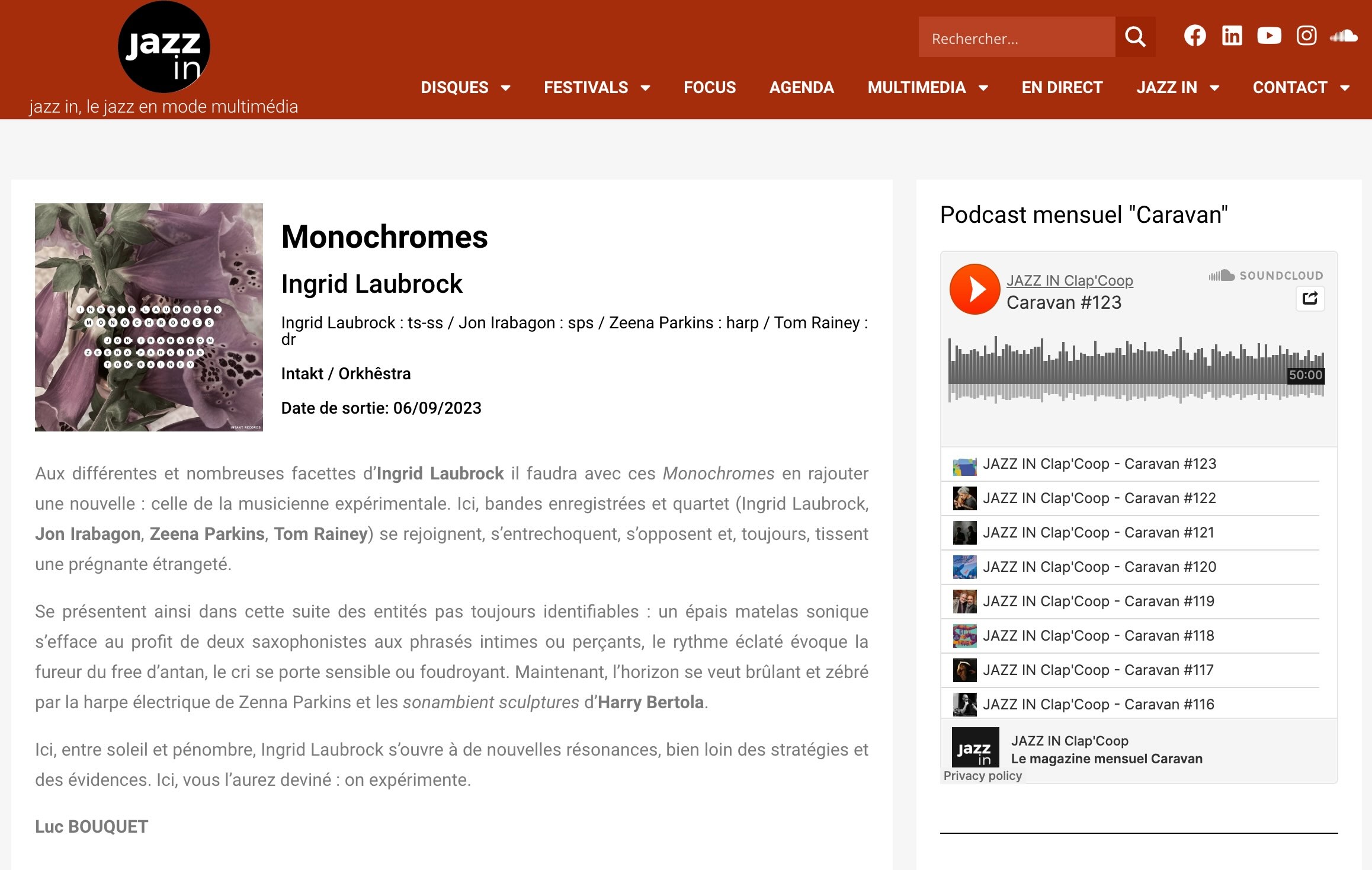 Aux différentes et nombreuses facettes d’Ingrid Laubrock il faudra avec ces Monochromes en rajouter une nouvelle : celle de la musicienne expérimentale. Ici, bandes enregistrées et quartet (Ingrid Laubrock, Jon Irabagon, Zeena Parkins, Tom Rainey) se rejoignent, s’entrechoquent, s’opposent et, toujours, tissent une prégnante étrangeté.