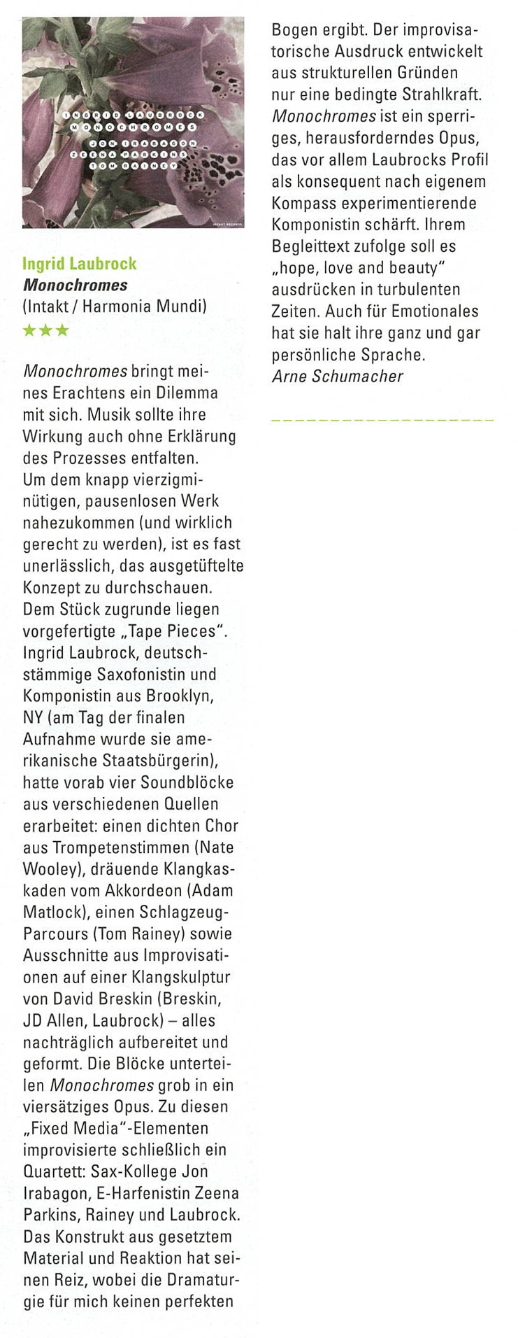 Monochromes bringt meines Erachtens ein Dilemma mit sich. Musik sollte ihre Wirkung auch ohne Erklärung des Prozesses entfalten.
							Um dem knapp vierzigmi-nütigen, pausenlosen Werk nahezukommen (und wirklich gerecht zu werden), ist es fast unerlässlich, das ausgetüftelte Konzept zu durchschauen.