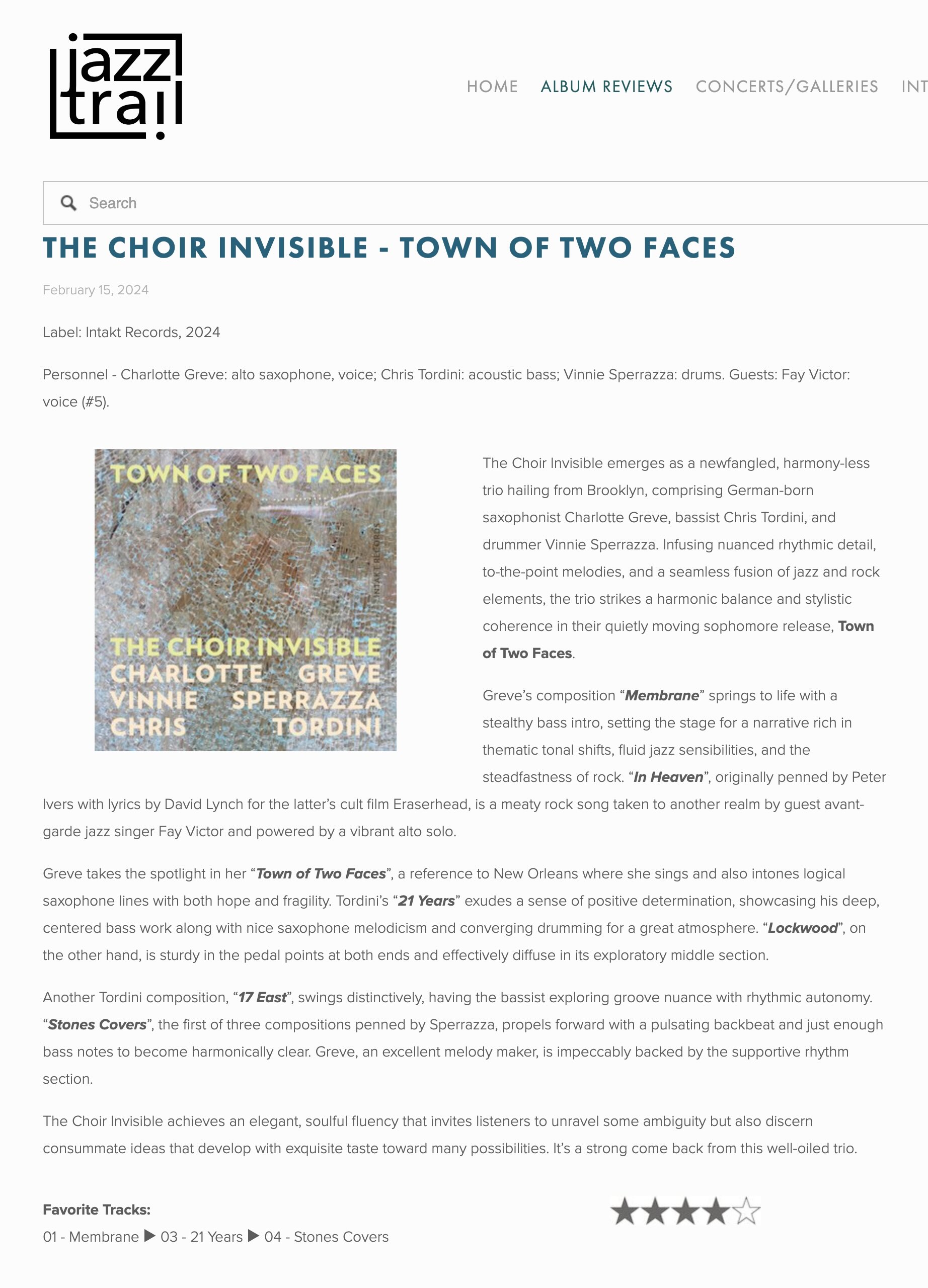 The Choir Invisible emerges as a newfangled, harmony-less trio hailing from Brooklyn, comprising German-born saxophonist Charlotte Greve, bassist Chris Tordini, and drummer Vinnie Sperrazza. Infusing nuanced rhythmic detail, to-the-point melodies, and a seamless fusion of jazz and rock elements, the trio strikes a harmonic balance and stylistic coherence in their quietly moving sophomore release, Town of Two Faces.