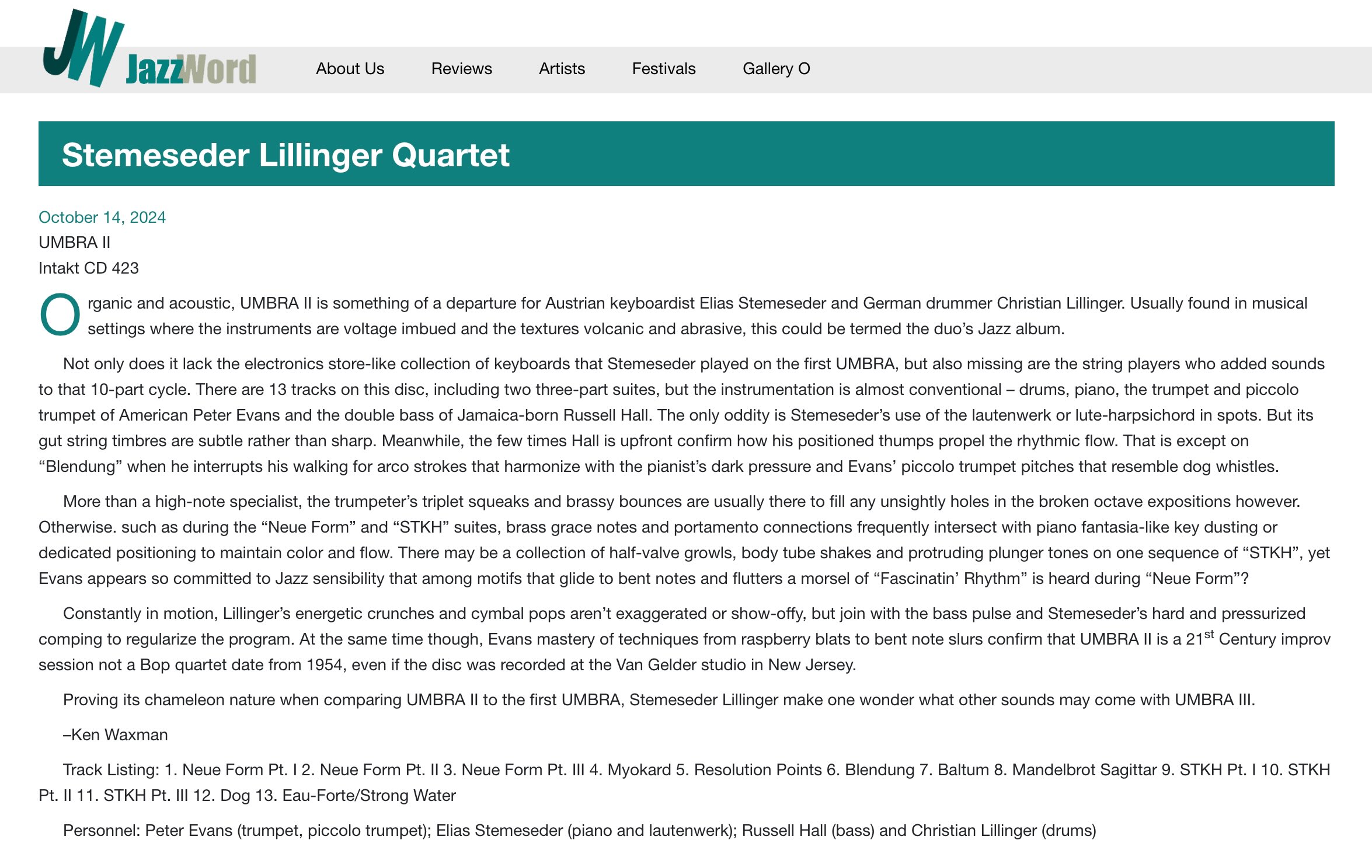 Organic and acoustic, UMBRA II is something of a departure for Austrian keyboardist Elias Stemeseder and German drummer Christian Lillinger. Usually found in musical settings where the instruments are voltage imbued and the textures volcanic and abrasive, this could be termed the duo’s Jazz album.